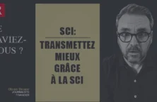 VIDÉO – Facilitez la transmission de votre bien immobilier avec une SCI !